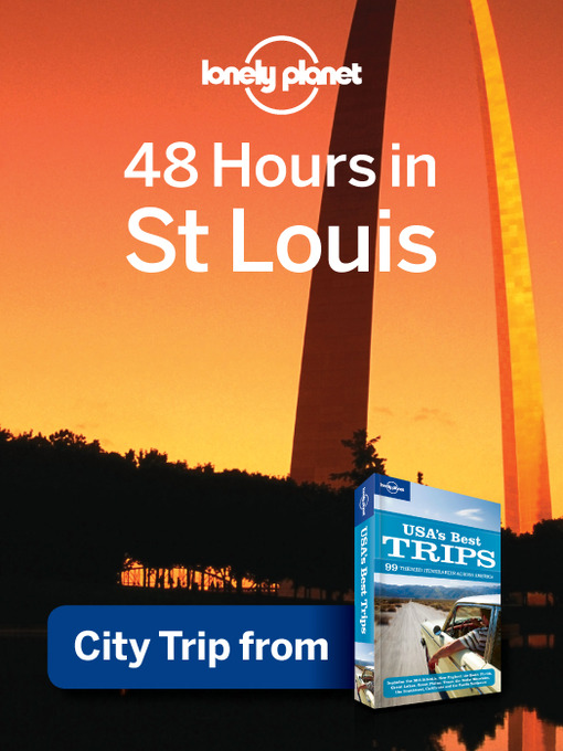 Title details for 48 Hours in St Louis by Lonely Planet - Available